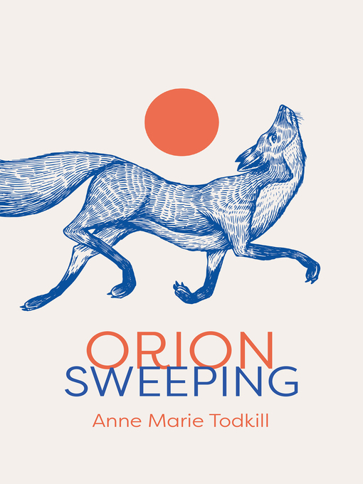 Title details for Orion Sweeping by Anne Marie Todkill - Available